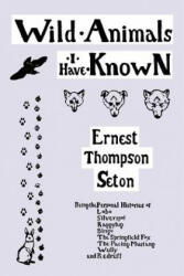 Wild Animals I Have Known - Ernest, Thomps Seton (ISBN: 9781599151816)