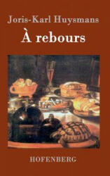 rebours - Joris-Karl Huysmans (ISBN: 9783843035033)
