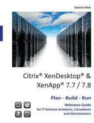 Citrix XenDesktop & XenApp 7.7/7.8 - Goeran Eibel (ISBN: 9783839123034)