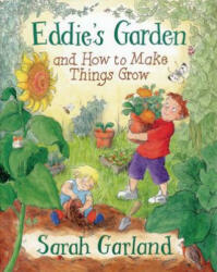 Eddie's Garden: And How to Make Things Grow (ISBN: 9781845070892)
