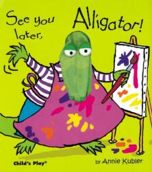 See you later, Alligator! (ISBN: 9781904550051)