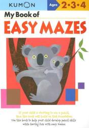 My Book Of Easy Mazes - Kumon (ISBN: 9781933241241)