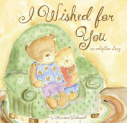 I Wished for You - Marianne Richmond (ISBN: 9781934082065)