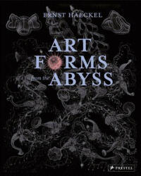 Art Forms from the Abyss: Ernst Haeckel's Images from the HMS Challenger Expedition (ISBN: 9783791381411)