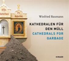 Cathedrals for Garbage: Winfried Baumann (ISBN: 9783777426136)