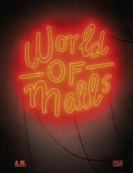 World of Malls - Andres Lepik, Vera Simone Bader (ISBN: 9783775741392)