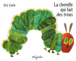 Eric Carle: Eric Carle: La chenille qui fait des trous (ISBN: 9782871421740)