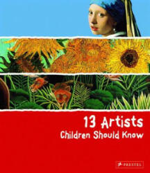 13 Artists Children Should Know - Angela Wenzel (ISBN: 9783791341736)