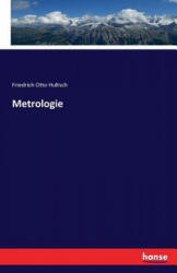 Metrologie - Friedrich Otto Hultsch (ISBN: 9783741128363)