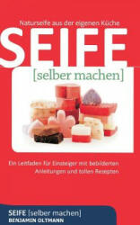 Seife selber machen - Benjamin Oltmann (ISBN: 9783739218274)