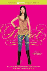 Pretty Little Liars #3: Perfect - Sara Shepard (ISBN: 9780060887384)