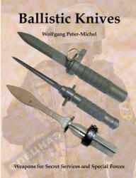 Ballistic Knives - Wolfgang Peter-Michel (ISBN: 9783738627800)