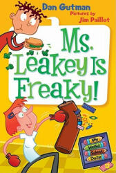 Ms. Leakey is Freaky! - Jim Paillot, Dan Gutman (ISBN: 9780061704024)