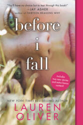Before I Fall. Wenn du stirbst, zieht dein ganzes Leben an dir vorbei, sagen sie, englische Ausgabe (ISBN: 9780061726811)