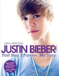 Justin Bieber - First Step 2 Forever - Justin Bieber (ISBN: 9780062039743)