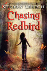 Chasing Redbird - Sharon Creech (ISBN: 9780064406963)