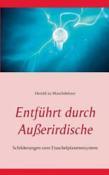 Entfuhrt durch Ausserirdische - Herold zu Moschdehner (ISBN: 9783735724243)