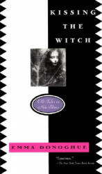 KISSING THE WITCH - Emma Donoghue (ISBN: 9780064407724)