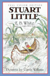Stuart Little - E. B. White, Garth Williams, Rosemary Wells (ISBN: 9780064410922)