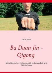 Ba Duan Jin - Qigong - Stefan Wahle (ISBN: 9783734745539)