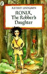 Ronia, The Robber's Daughter. Ronja, Räubertochter, englische Ausgabe - Astrid Lindgren (ISBN: 9780140317206)