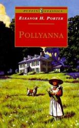Pollyanna - Eleanor H Porter (ISBN: 9780140366822)