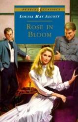 Rose in Bloom - Louisa May Alcott (ISBN: 9780140374513)