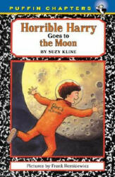 Horrible Harry Goes to the Moon - Suzy Kline, Frank Remkiewicz, Frank Remkiewicz (ISBN: 9780141306742)