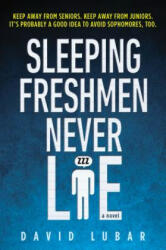 Sleeping Freshmen Never Lie - David Lubar (ISBN: 9780142407806)