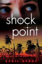 Shock Point - April Henry (ISBN: 9780142412404)