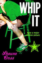 Whip It (ISBN: 9780312535995)