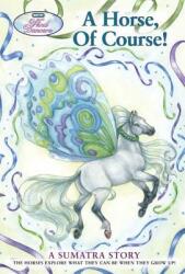 A Horse of Course! : A Sumatra Story (ISBN: 9780312564025)