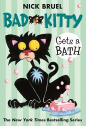 BAD KITTY GETS A BATH - Nick Bruel (ISBN: 9780312581381)