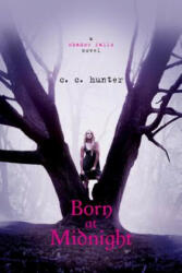 Born at Midnight - C. C. Hunter (ISBN: 9780312624675)