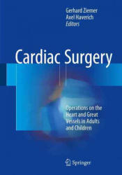 Cardiac Surgery - Gerhard Ziemer, Axel Haverich (ISBN: 9783662526705)