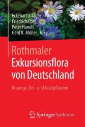 Rothmaler - Exkursionsflora von Deutschland - Eckehart J. Jäger, Friedrich Ebel, Peter Hanelt, Gerd Müller (ISBN: 9783662504192)