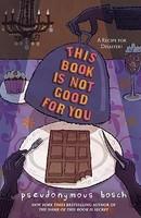 This Book Is Not Good For You - Pseudonymous Bosch (ISBN: 9780316040853)