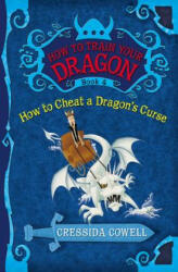 How to Train Your Dragon Book 4: How to Cheat a Dragon's Cur - Cressida Cowell (ISBN: 9780316085304)