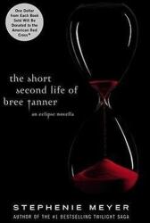 The Short Second Life of Bree Tanner : An Eclipse Novella - Stephenie Meyer (ISBN: 9780316125581)
