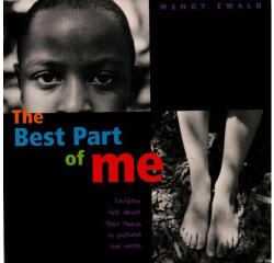 The Best Part of Me - Wendy Ewald (ISBN: 9780316703062)