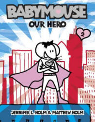 Babymouse 2 - Jennifer L. Holm, Matthew Holm (ISBN: 9780375832307)