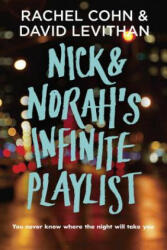 Nick and Norah's Infinite Playlist - Rachel Cohn (ISBN: 9780375835339)