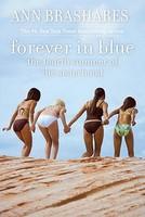 Forever in Blue: The Fourth Summer of the Sisterhood (ISBN: 9780385734011)