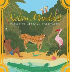 Nelson Mandela's Favorite African Folktales - Nelson Mandela (ISBN: 9780393329902)