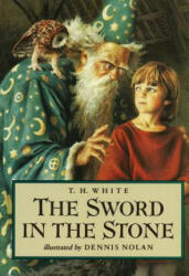 The Sword in the Stone - T. H. White, Dennis Nolan (ISBN: 9780399225024)