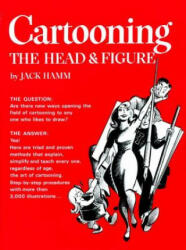 Cartooning the Head and Figure - Jack Hamm (ISBN: 9780399508035)