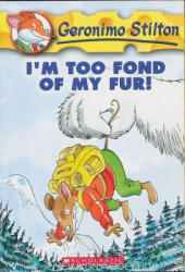 Geronimo Stilton: I'm Too Fond of My Fur! (ISBN: 9780439559669)