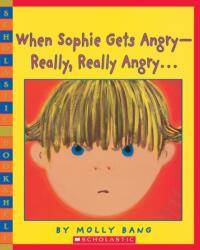WHEN SOPHIE GETS ANGRY - REALLY, REALLY (ISBN: 9780439598453)