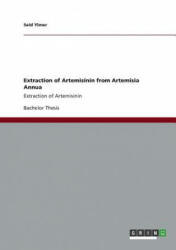 Extraction of Artemisinin from Artemisia Annua - Seid Yimer (ISBN: 9783656362104)