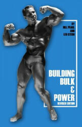 Building Bulk & Power - Bill Pearl (ISBN: 9781938855108)
